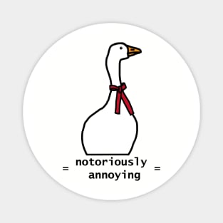 Notoriously Annoying Goose Magnet